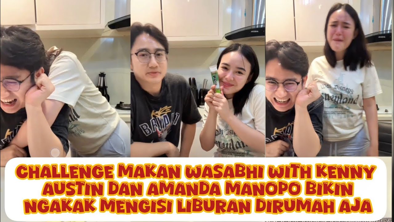 CHALLENGE MAKAN WASABHI WITH KENNY AUSTIN DAN AMANDA MANOPO BIKIN NGAKAK MENGISI LIBURAN DIRUMAH AJA