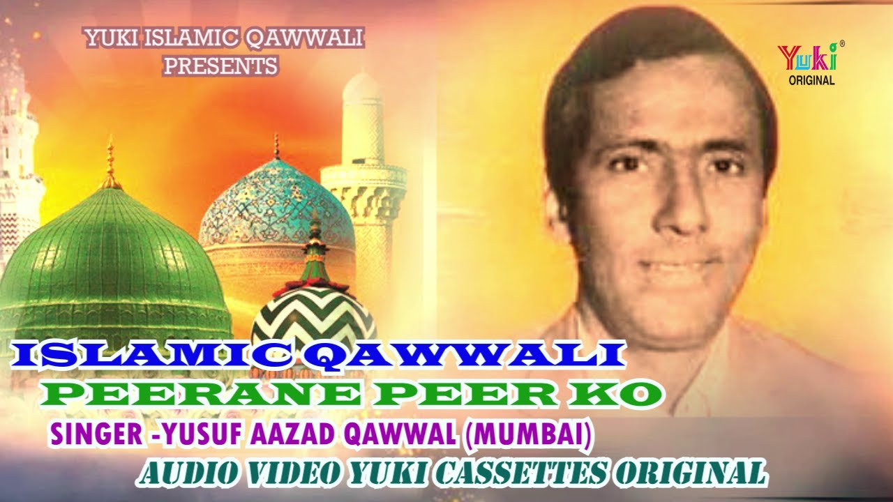 पीराने पीर को || Peerane Peer Ko  || Yusuf Azad Qawwal || Islamic Qawwali - Yuki Islamic  - Video