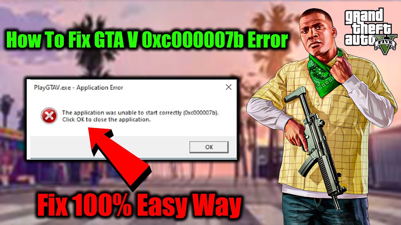 How to Fix GTA V 0xc000007b Error Fix 100% Easy Way | How to Fix GTA 5 0xc000007b Error