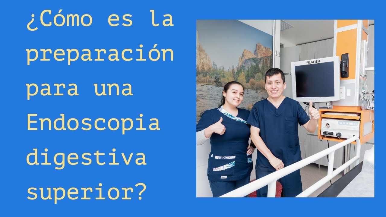 &iquest;C&oacute;mo es la preparaci&oacute;n para una endoscopia digestiva superior? Centro de Endoscopia en Medell&iacute;n