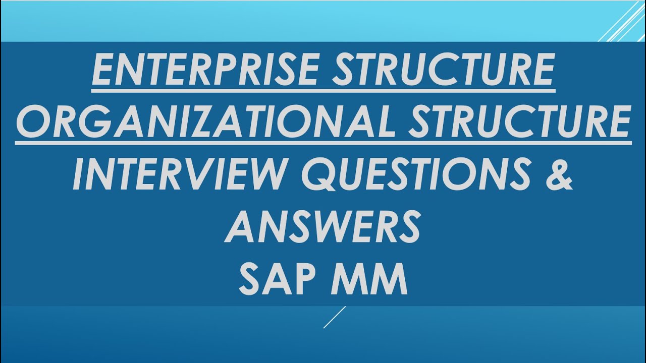 Вопросы и ответы для собеседования по SAP MM | Вопросы для собеседования по структуре предприятия...
