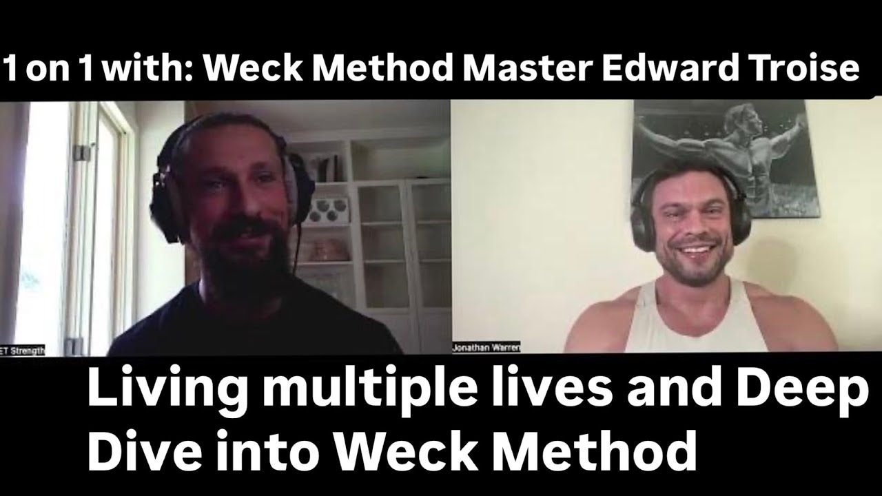 1 on 1 with Edward Troise: Personal Evolution and Mastering the Weck Method Sytem