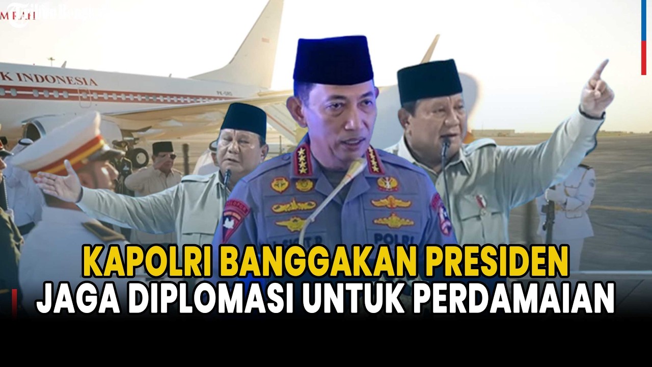 Timur Tengah Memanas, Kapolri Banggakan Usaha Perdamaian Presiden Prabowo