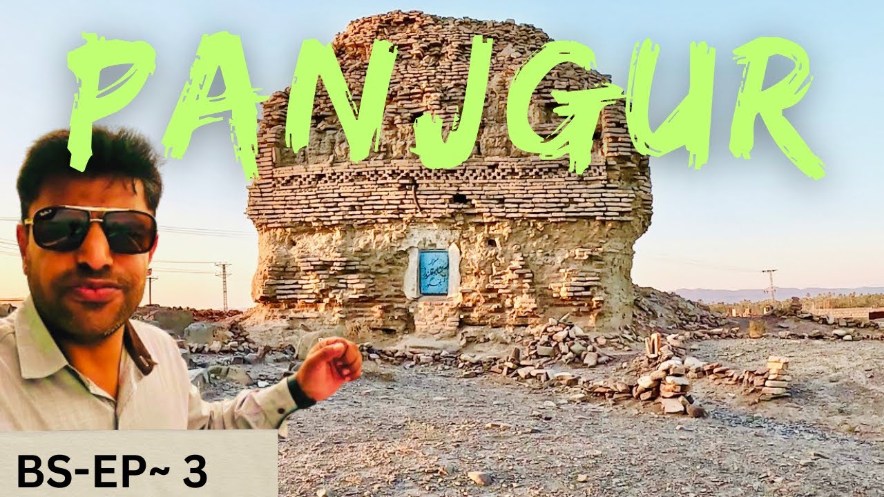 Panjgur Tour | Historical and Beautiful City of Balochistan | BS- EP~ 3
