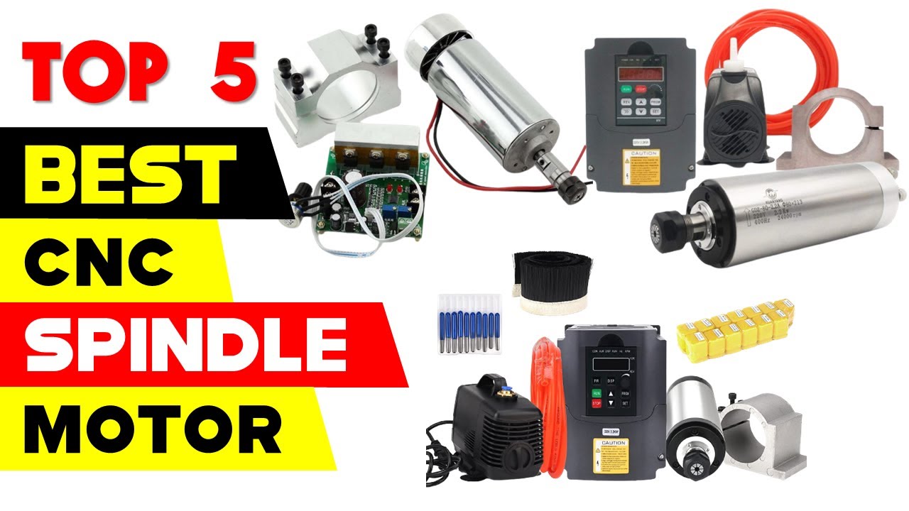 Top 5 Best CNC Spindle Motor Kits 2024