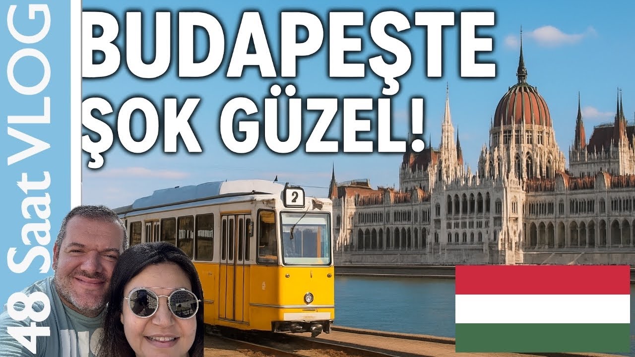 “48 SAAT BUDAPEŞTE VLOG: Parlamento Binası, Balıkçı Tabyası  ve Şehrin Büyüleyici Havası!”