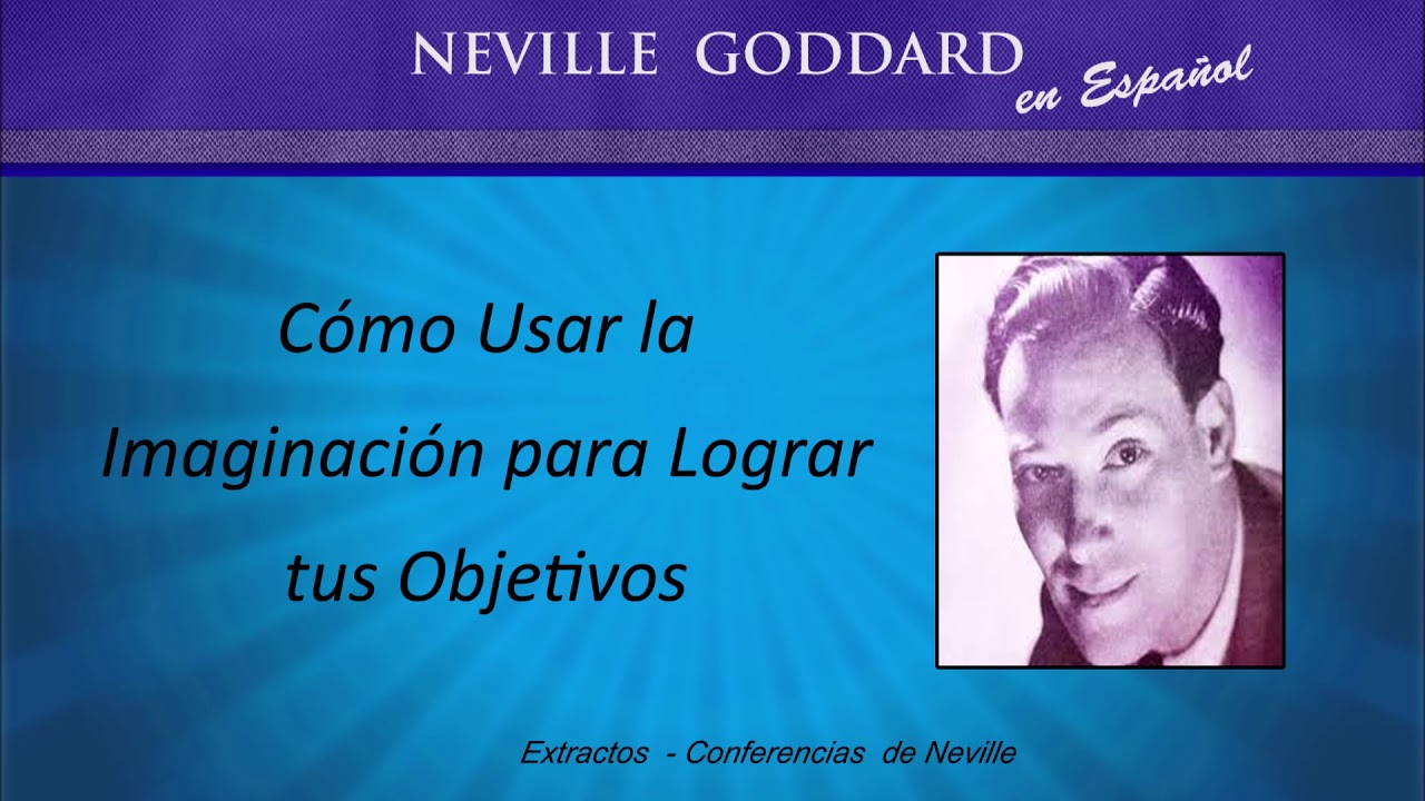 Cómo Usar la Imaginación para Lograr tus Objetivos