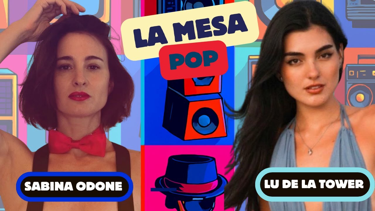 Sabina Odone y Lu de la Tower, defendiendo el amor propio | La mesa pop #adnnoticiasradio