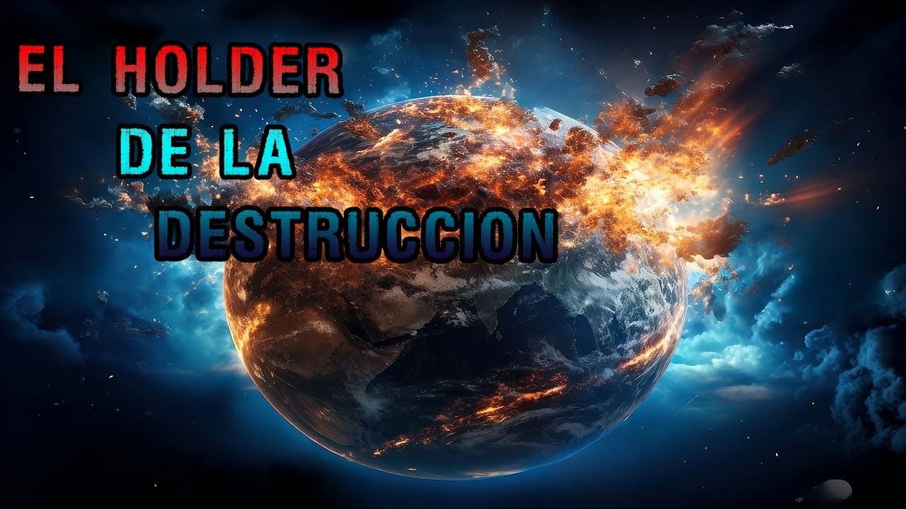 Creepypasta: El Holder De La Destrucción - Loquendo