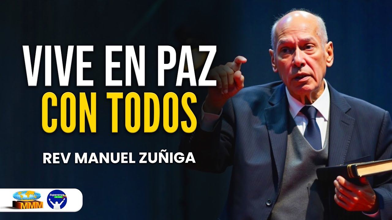 VIVE EN PAZ CON TODOS | Rev Manuel Zu&ntilde;iga | Predicas 2025 Movimiento Misionero Mundial🔥