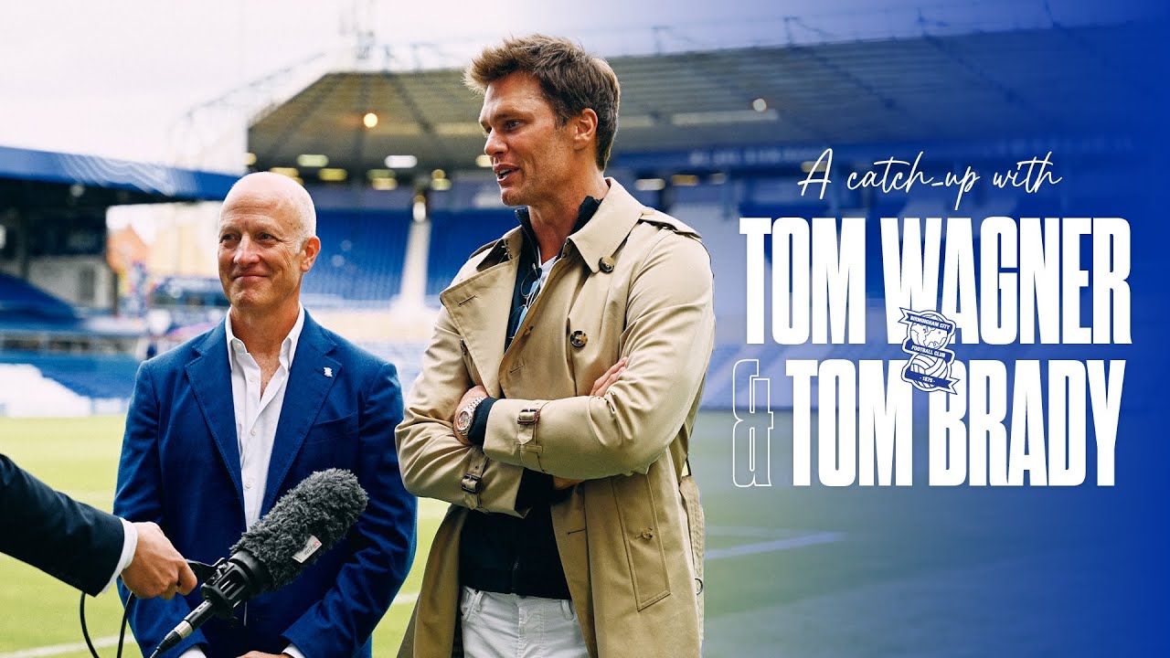 Tom Wagner & Tom Brady discuss all things Birmingham City