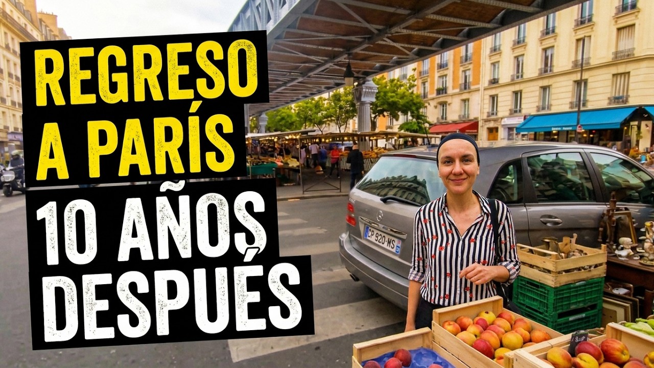 ¡Cuántos RECUERDOS! Mi REGRESO a PARÍS tras estar 10 años en MÉXICO
