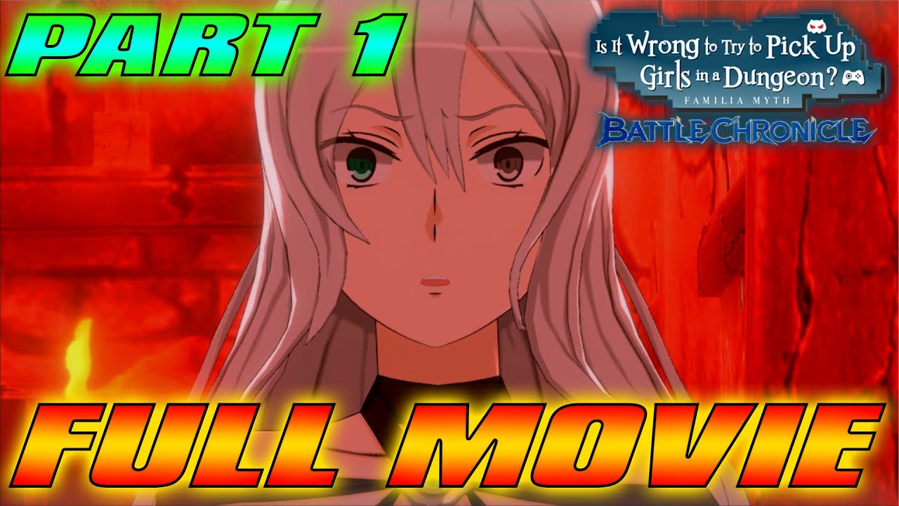 DanMachi: Battle Chronicle - Irregular Records: Full Movie [Part 1 - Alfia Boss Fight Included]