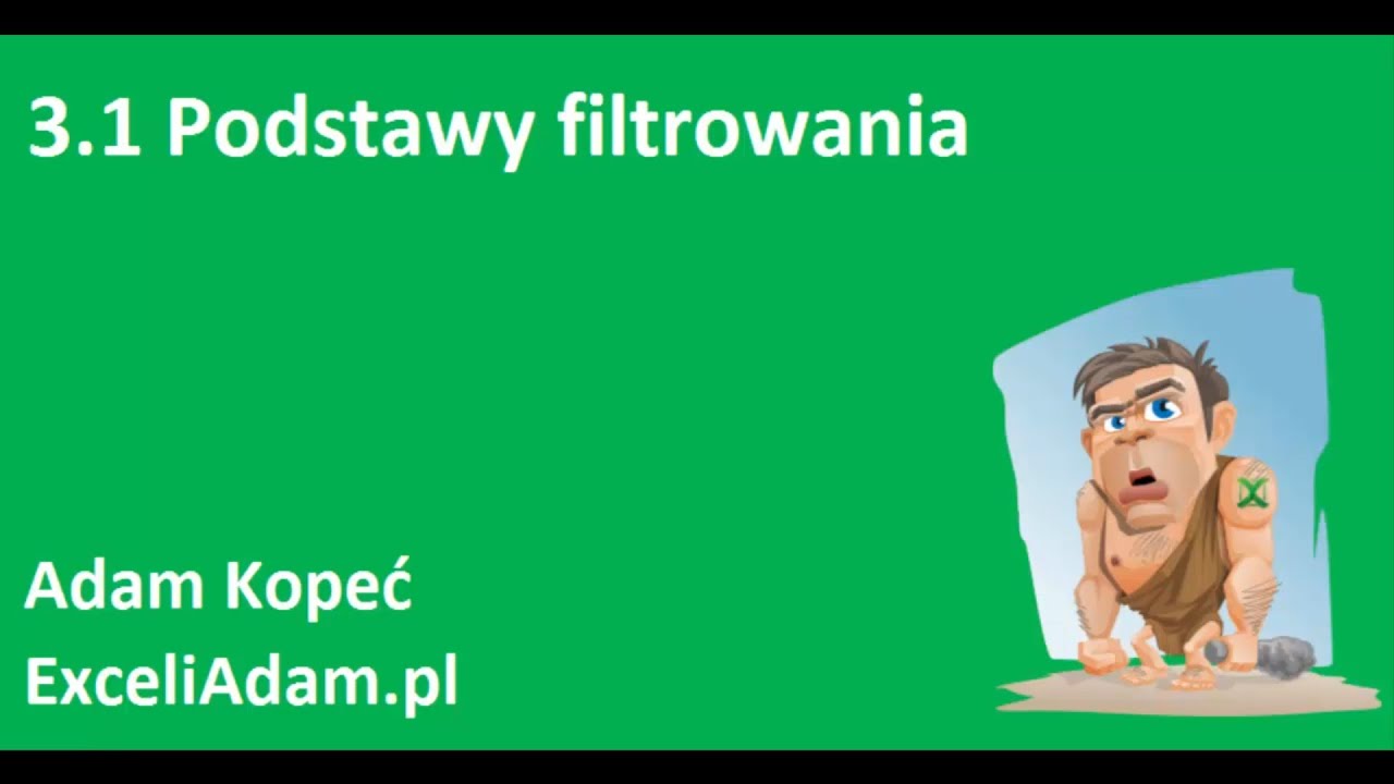 Kurs Mistrz Excela 3.1 - Postawy filtrowania