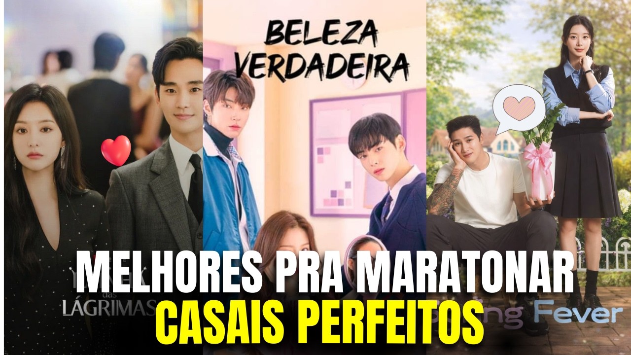 MELHORES DORAMAS PRA MARATONAR SEM PASSAR ESTRESSE, COM CASAIS QUE TÊM QUÍMICA ABSURDA