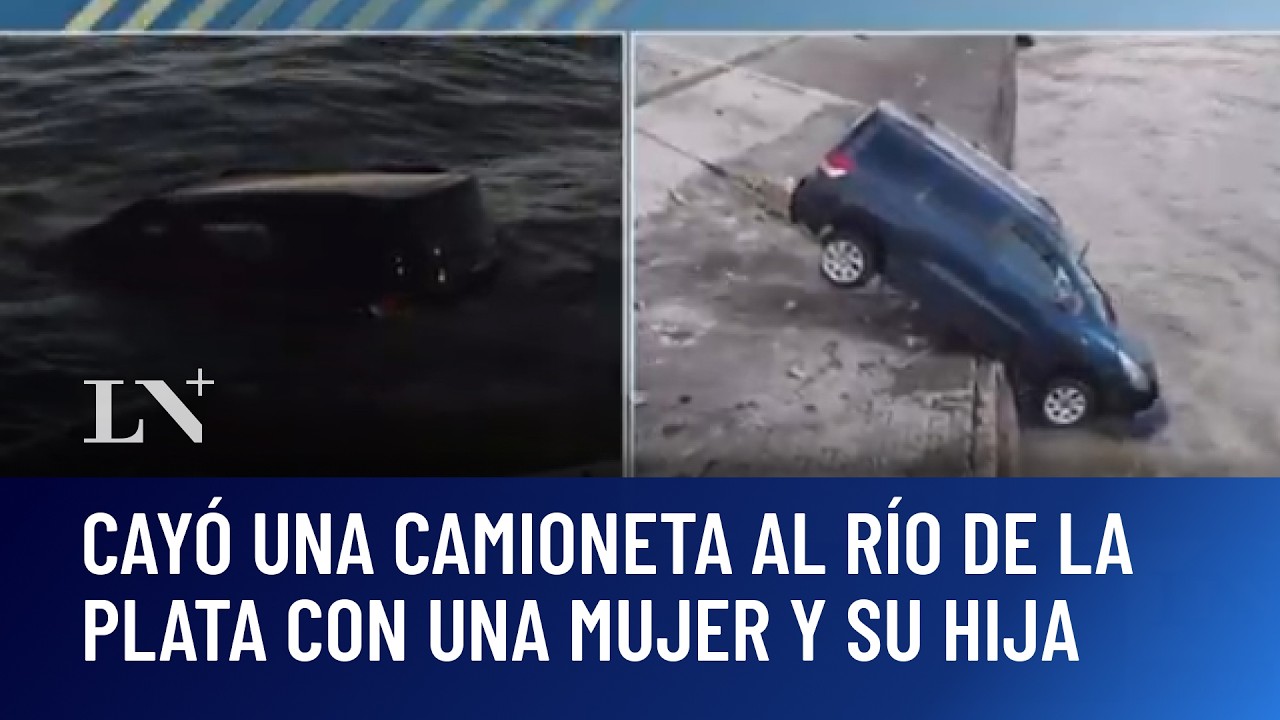 Cay&oacute; una camioneta al R&iacute;o de la Plata con una mujer y su hija, las rescataron pescadores