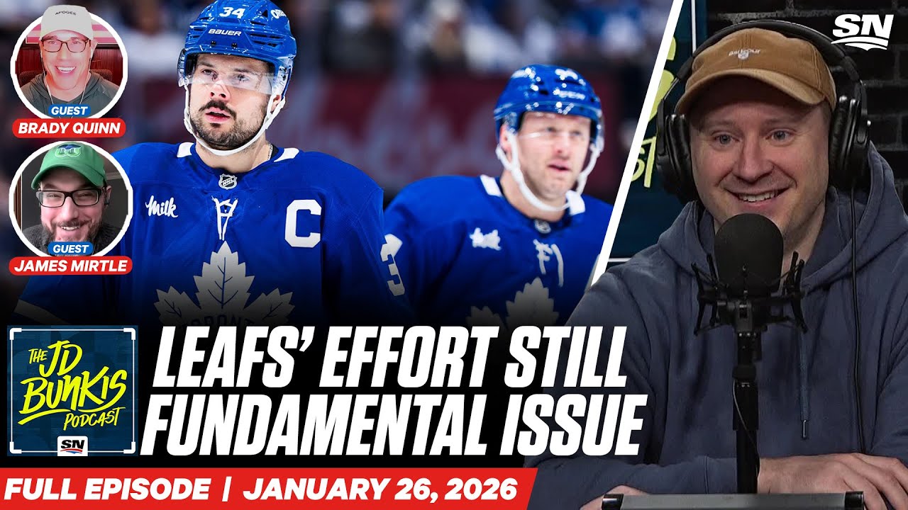 Effort Continues To Be The Leafs' Big Issue | JD Bunkis Podcast
