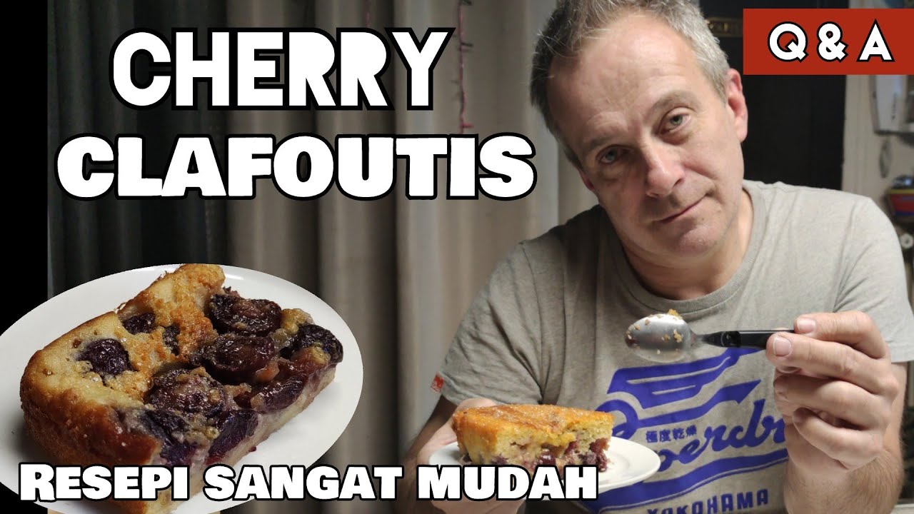 RESEPI DESSERT PERANCIS 🇨🇵 YANG SANGAT MUDAH (CHERRY CLAFOUTIS)