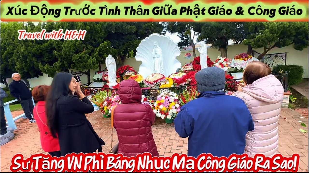 40. ĐỨC MẸ CON SÒ TP LONG BEACH Kết Nối Phật Giáo & Công Giáo ở Hải Ngoại Ra Sao!