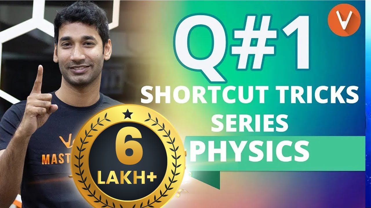 Shortcut Tricks for JEE Main Physics Q#1: How to Solve JEE Physics Numericals 3x Faster? | Vedantu