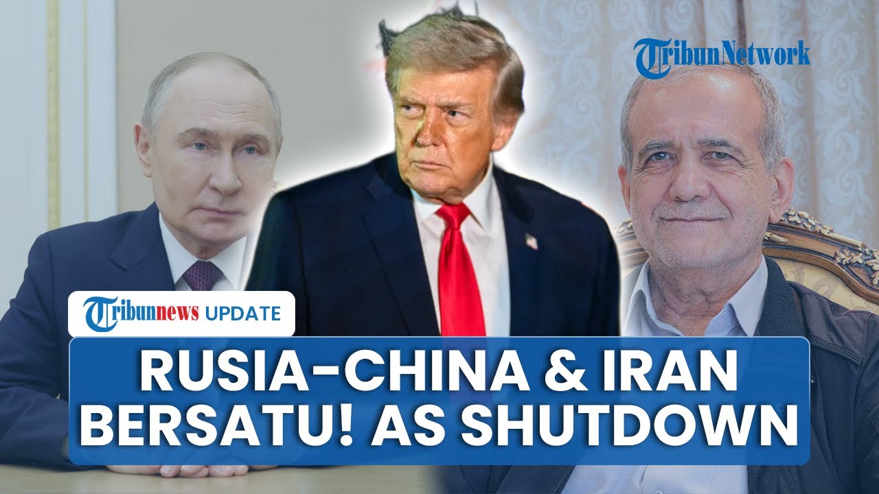 Rangkuman Konflik AS-Iran: Rusia-China dan Iran Bersatu, Pemerintah Washington Shutdown Lagi