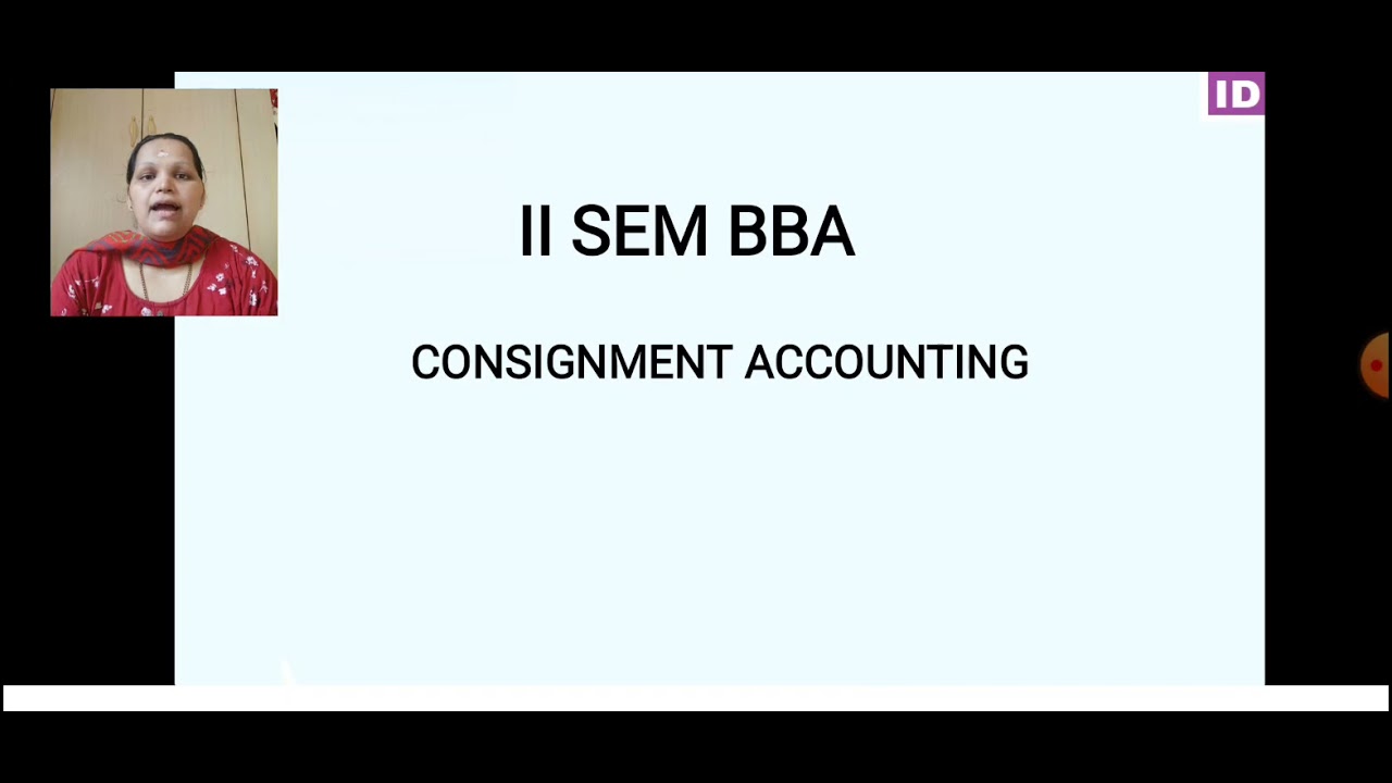 II Sem BBA Consignment Accounting Chapter 1 Session 1