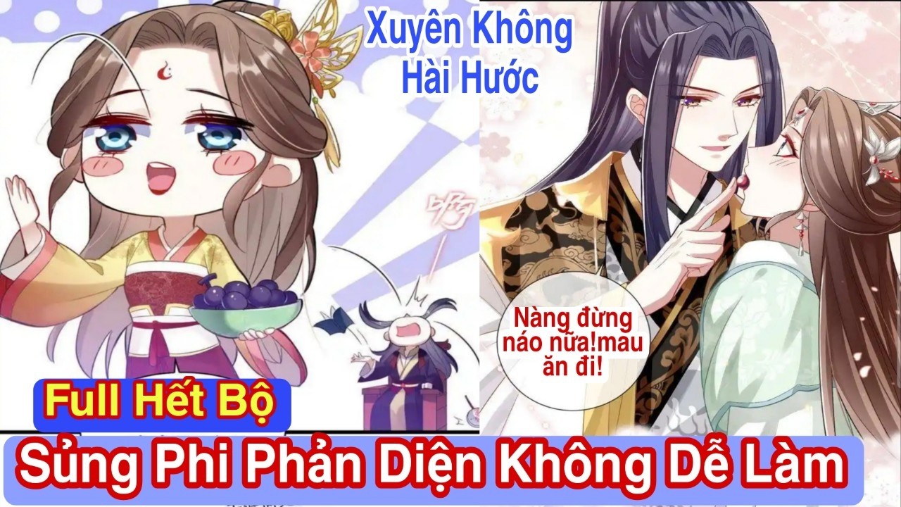 Full hết bộ💥 Sủng Phi Phản Diện Không Dễ Làm//review truyện tranh//xuyên không//nữ cường//hài hước