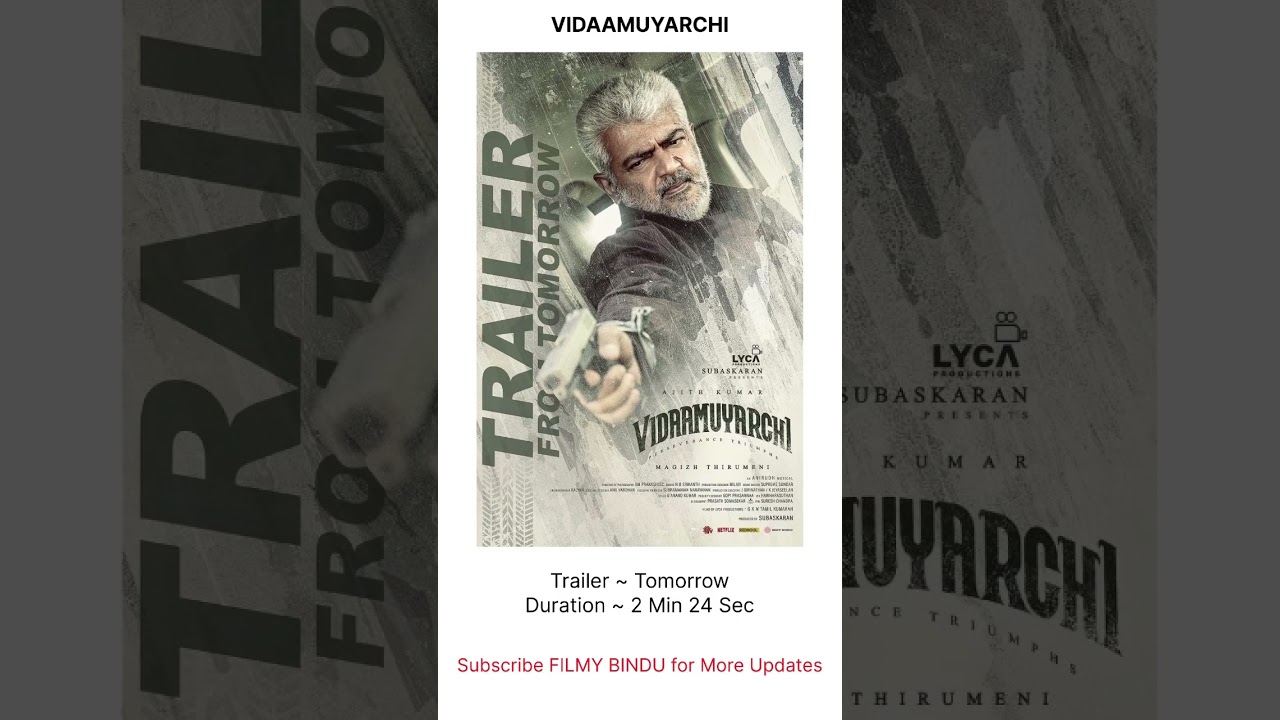 Vidaamuyarchi Trailer Update duration #vidaamuyarchi #AK62 #AjithKumar #Trisha #anirudh #Regina#Lyca