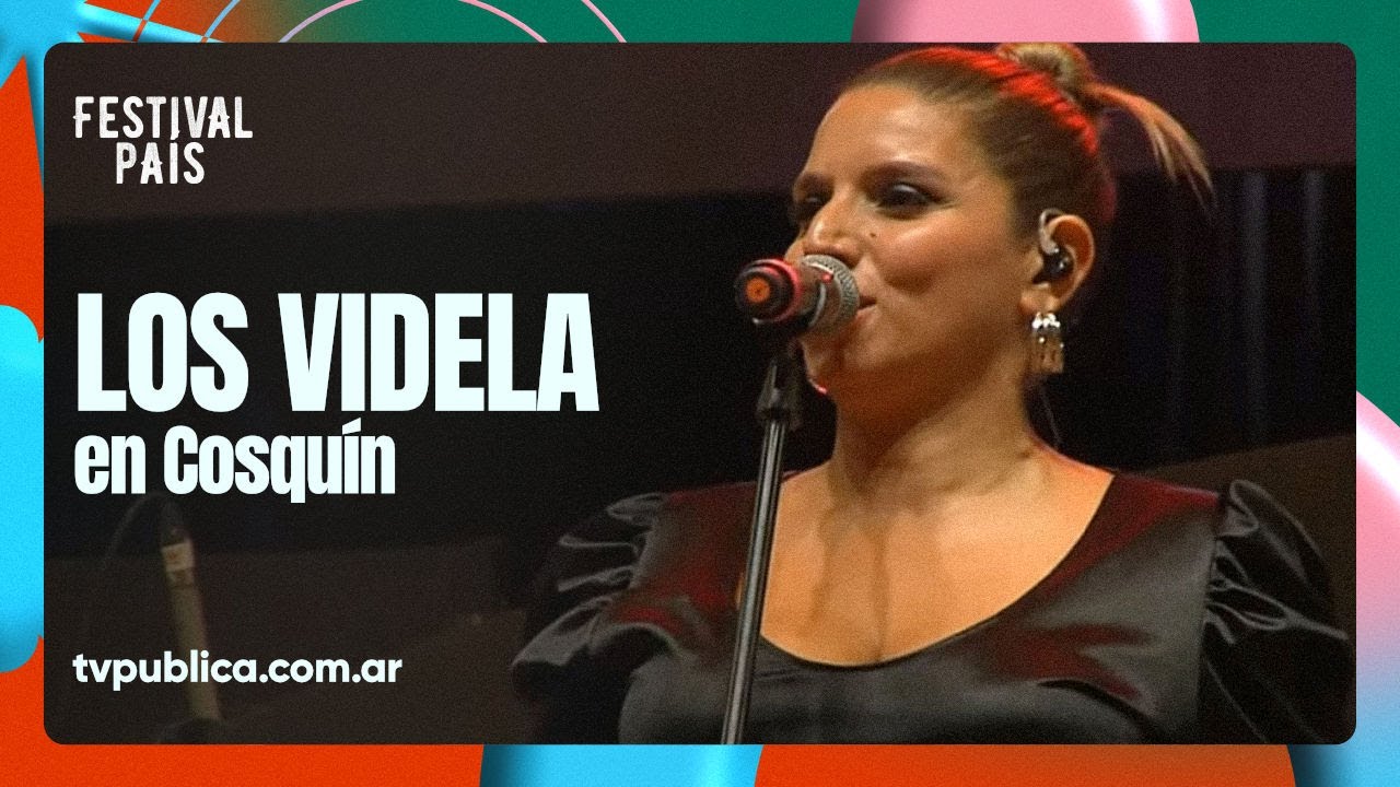 Los Videla en Cosqu&iacute;n - Festival Pa&iacute;s 2024
