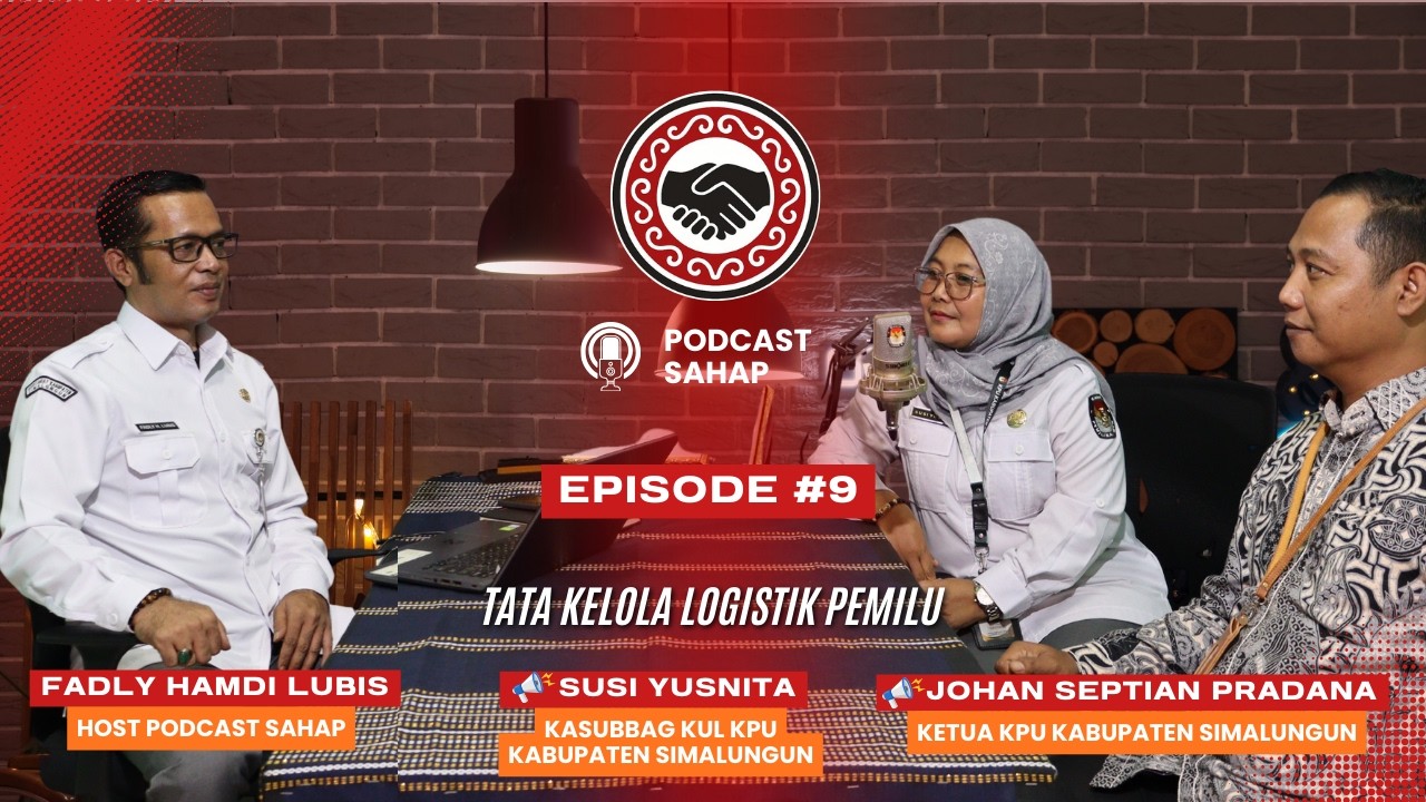 EPISODE SAHAP #9 | TATA KELOLA LOGISTIK PEMILU