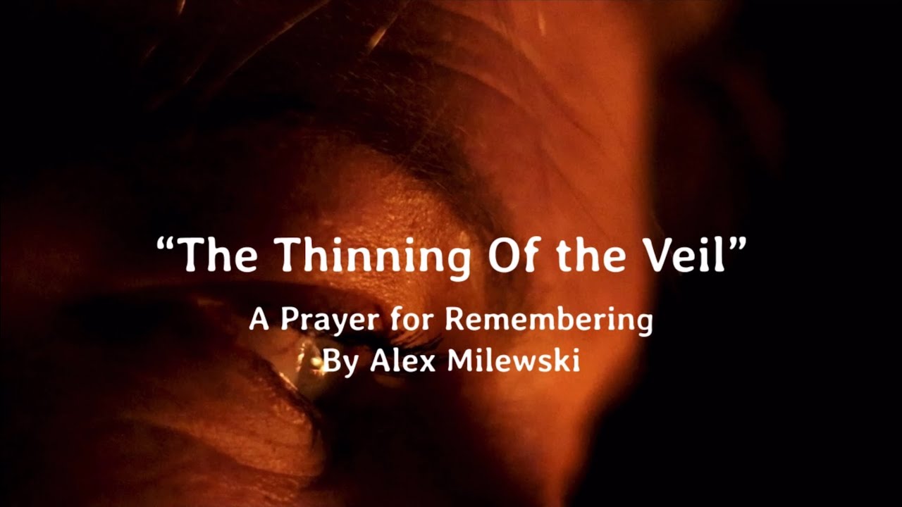 The Thinning of the Veil