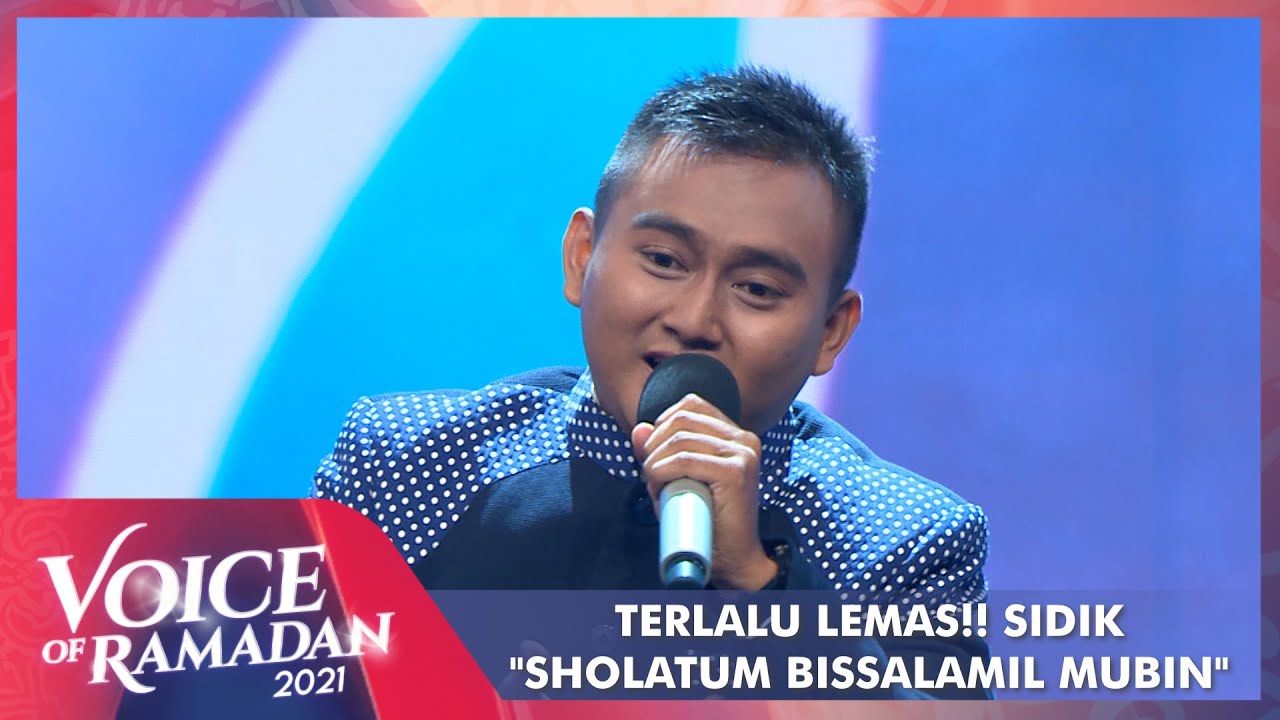 Sidik - SHOLATUM BISSALAMIL MUBIN | VOICE OF RAMADAN 2021