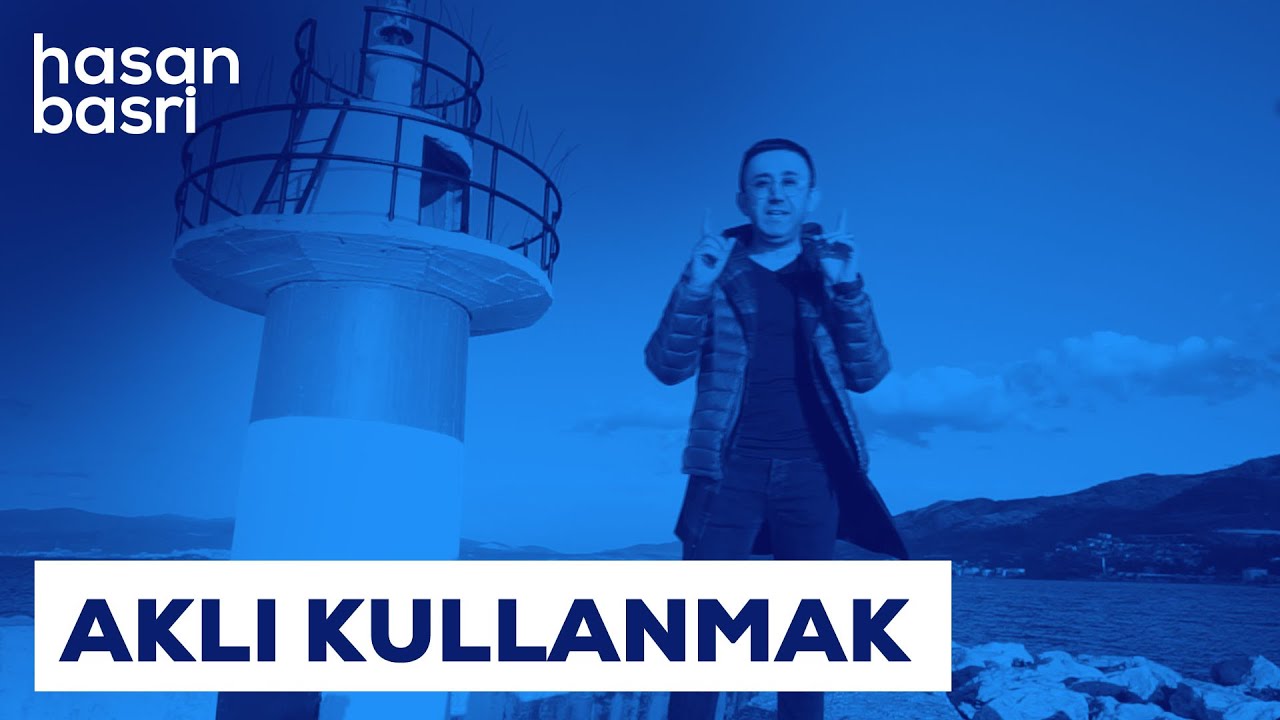 Aklı Kullanmak I Hasan Basri Budak - Kendine Gel #43