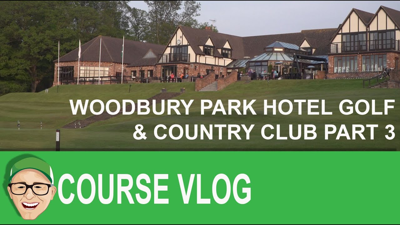 Woodbury Park Hotel Golf & Country Club Part 3