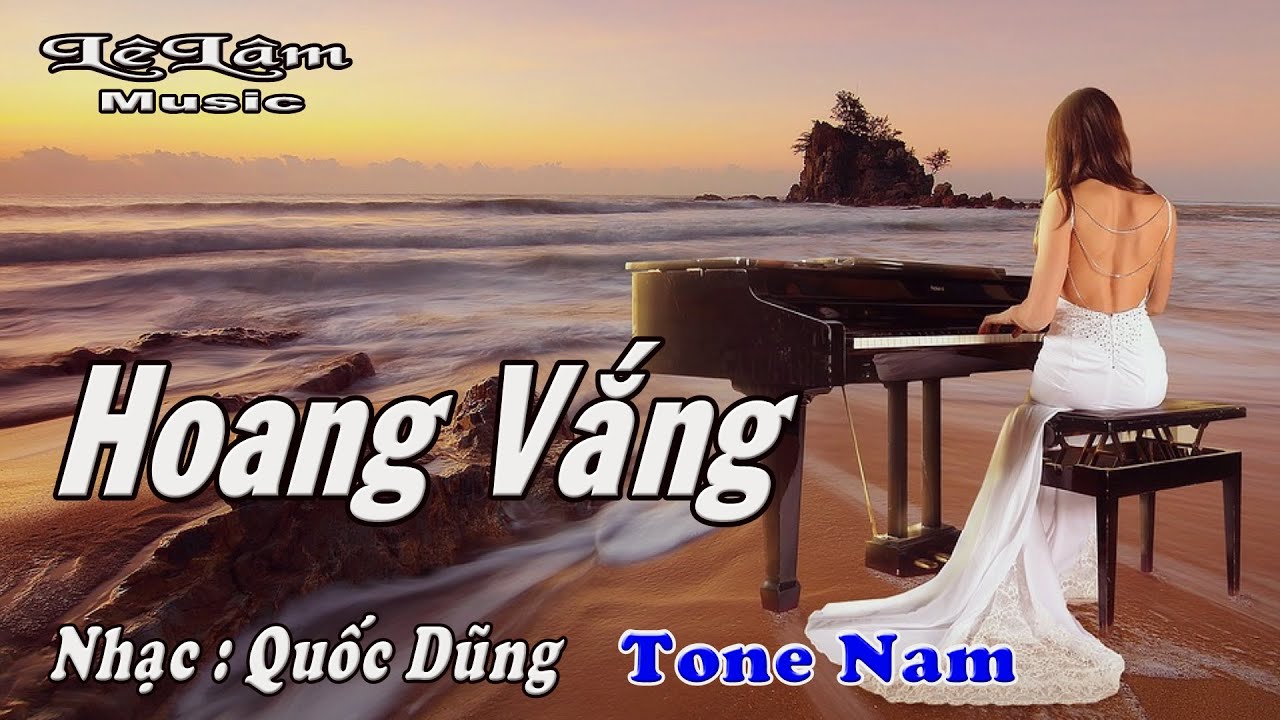 Karaoke - Hoang Vắng Tone Nam | Lê Lâm Music