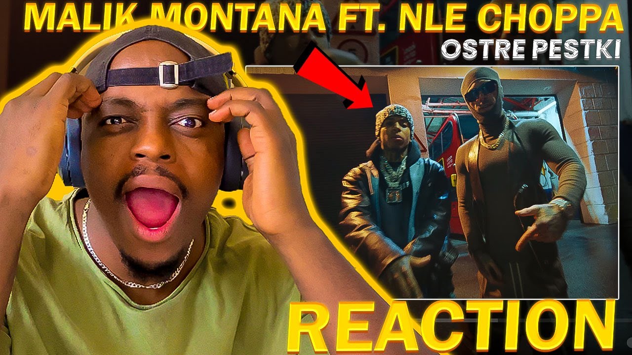 BIG LINK UP 🔥🇵🇱🇺🇸!!! Malik Montana - Ostre Pestki feat. NLE Choppa (REAKCJA!!!)