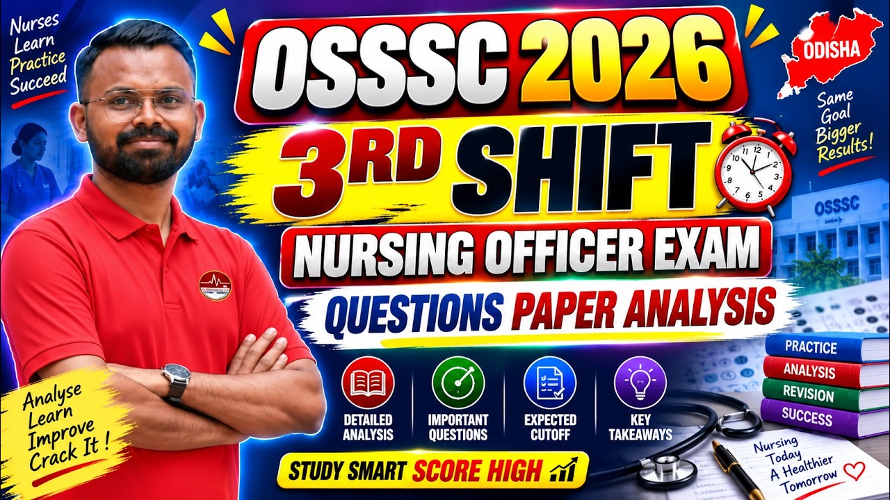 OSSSC Nursing Officer Exam 2026 3rd Shift Question Paper Analysis| OSSSC Nursing Officer 3rd Shift