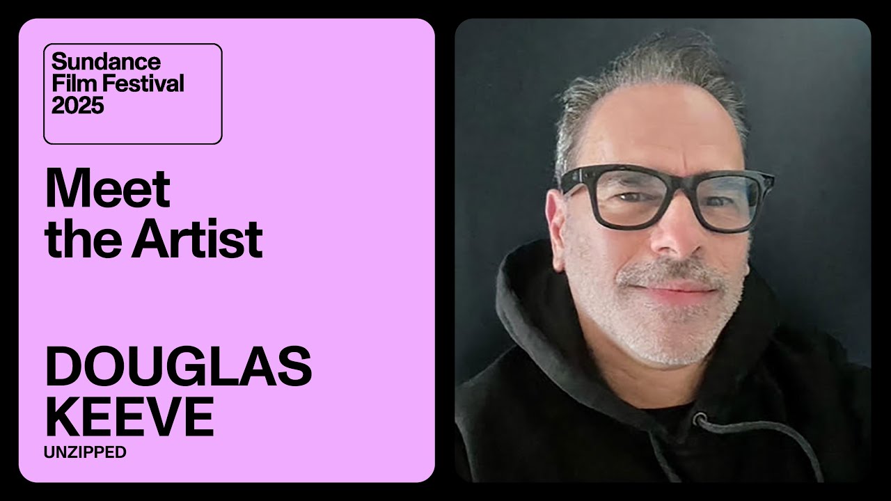 Meet the Artist 2025: Douglas Keeve on &ldquo;Unzipped&rdquo;