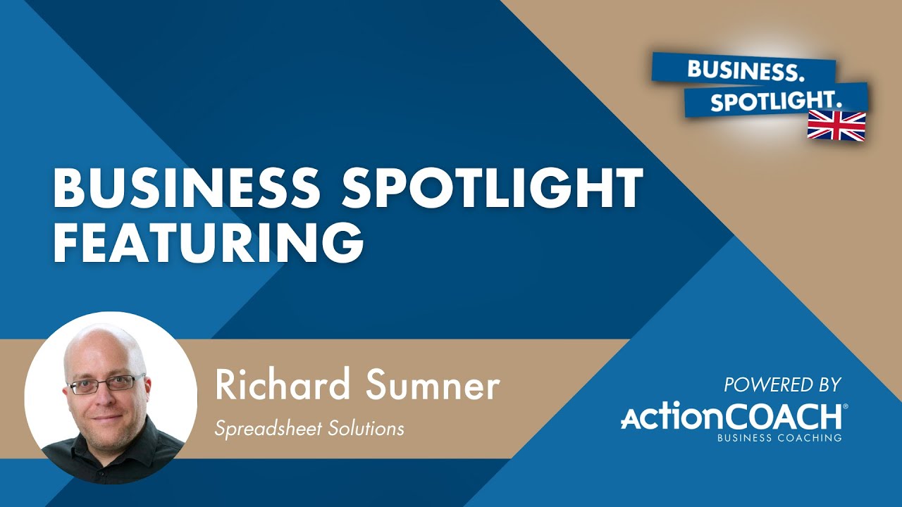 Business Spotlight interview with Richard Sumner from Spreadsheet Solutions - by Gary Crosby