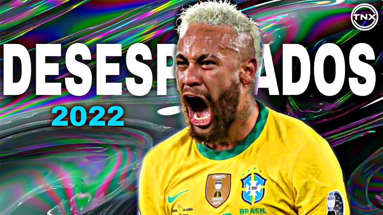 Neymar Jr ● Desesperados | Rauw Alejandro x Chencho Corleone ᴴᴰ