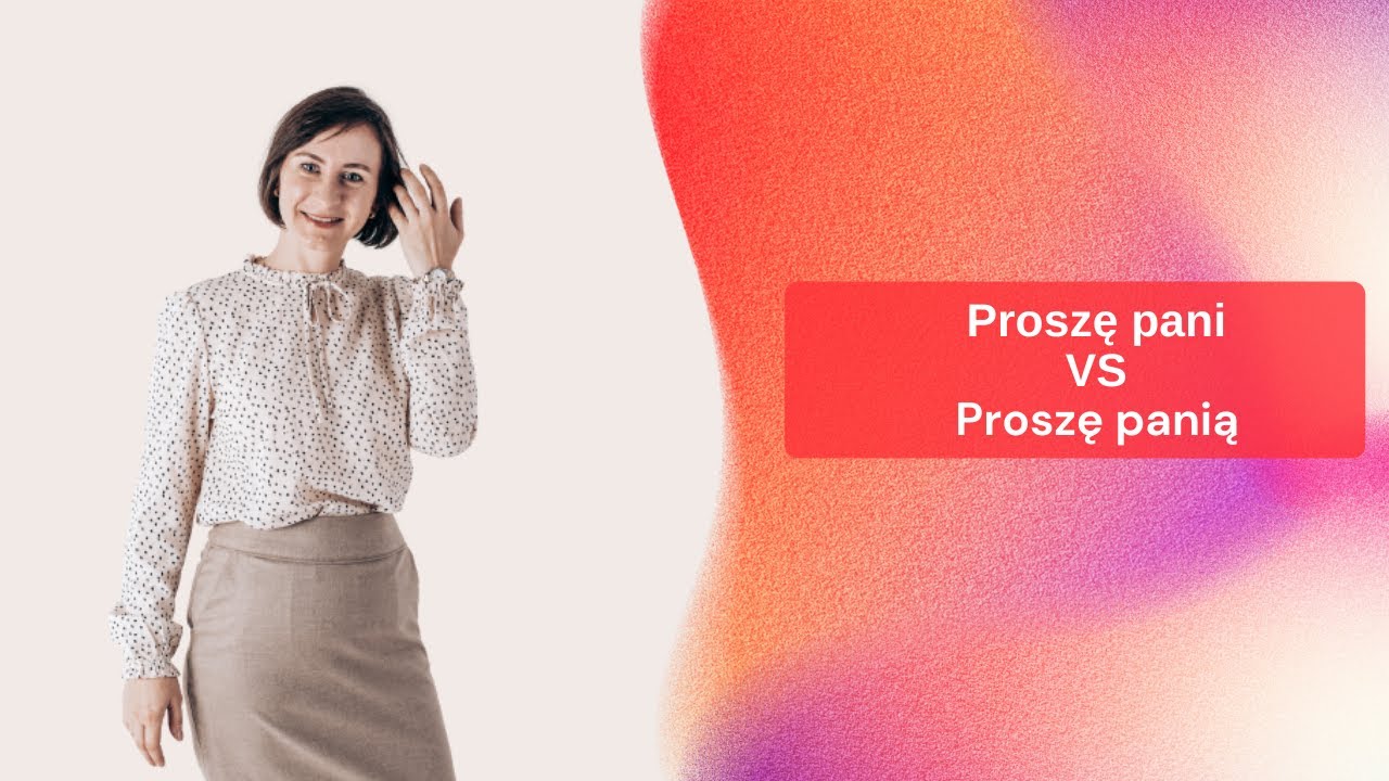 Польский для начинающих Proszę panią VS  proszę pani