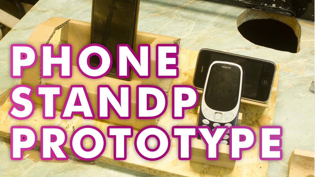 Quick Prototyping of Mobile Phone Stands