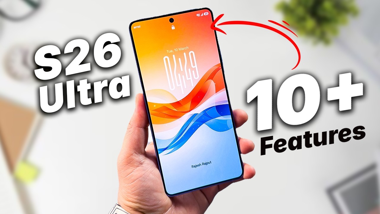 Samsung Galaxy S26 Ultra &ndash; 10 Features That Make It Special