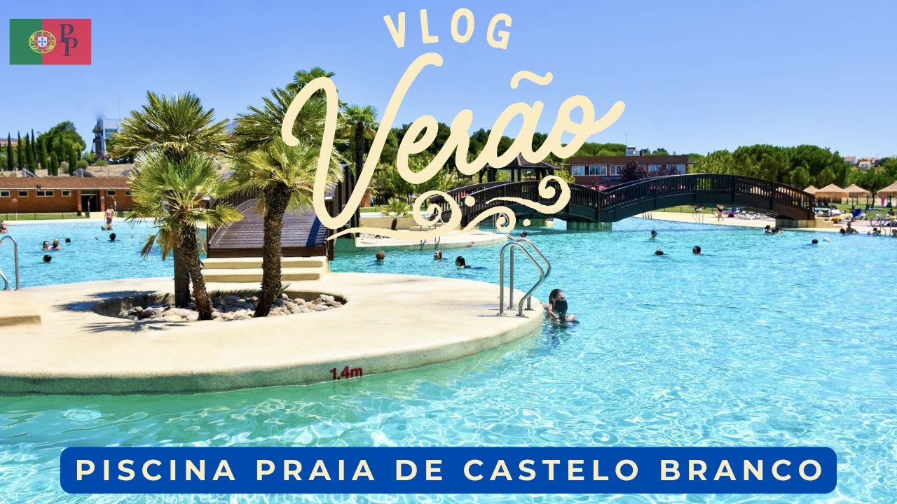 VERÃO: Um dia na PISCINA PRAIA de CASTELO BRANCO! Oásis perfeito no coração de PORTUGAL
