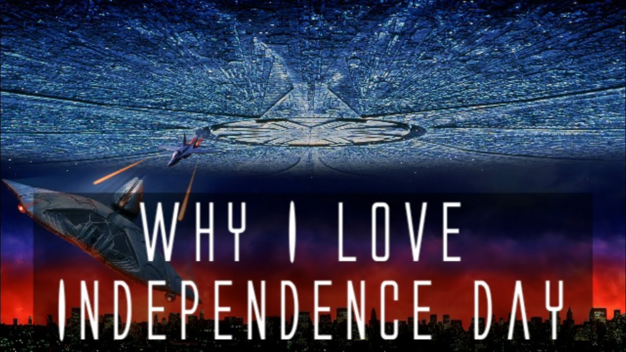 Why I Love: Independence Day(1996)