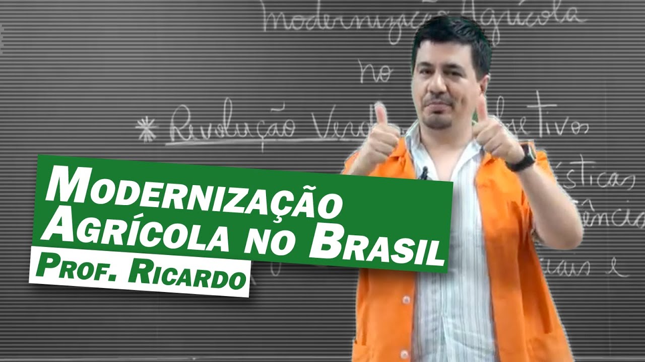 Geografia - Modernização Agrícola no Brasil
