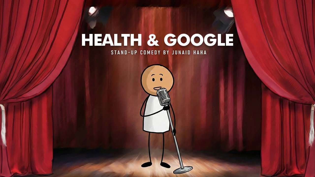 Health and Google - Stand-up Comedy By Junaid HaHa