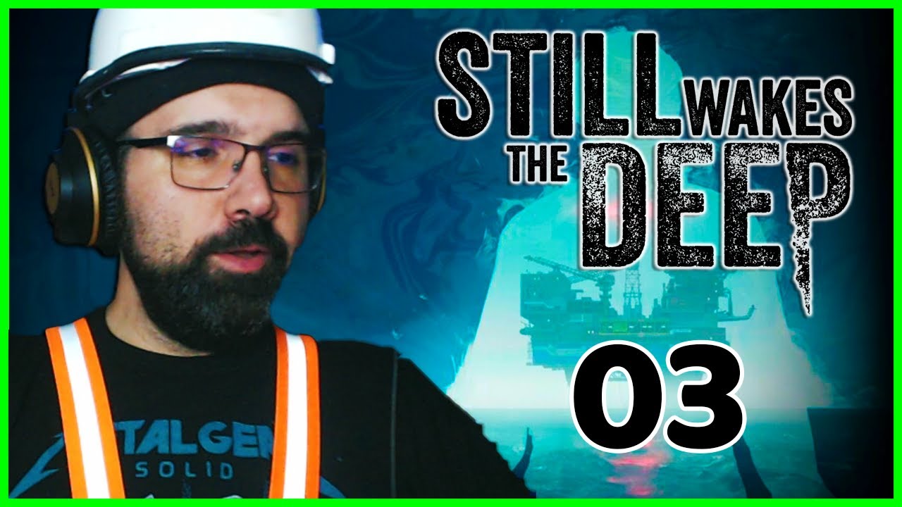 E O Plano de Manutenção? - STILL WAKES THE DEEP (03) - CAPSLOCK