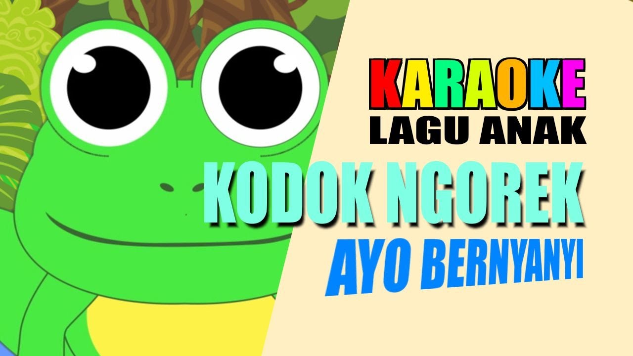 Karaoke Lagu Anak I Kodok Ngorek I Untuk latihan bernyanyi