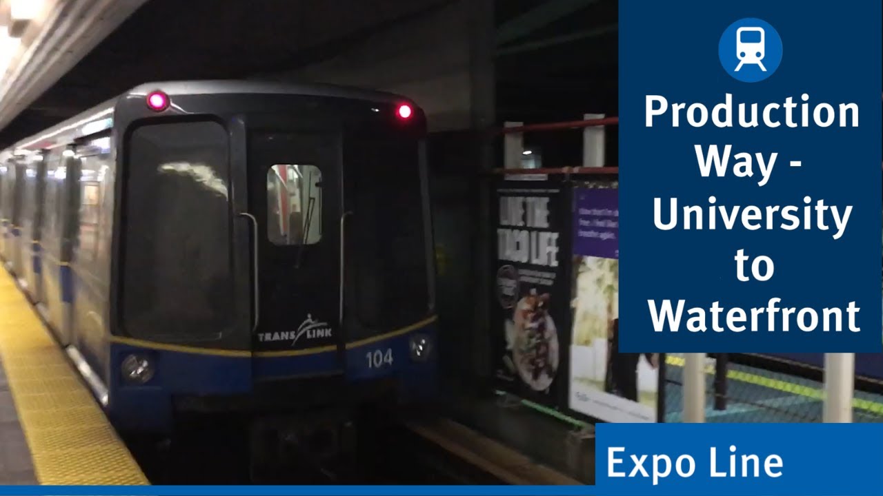 SkyTrain | Expo Line (Full Ride) | Production Way-University to Waterfront | Mark 1